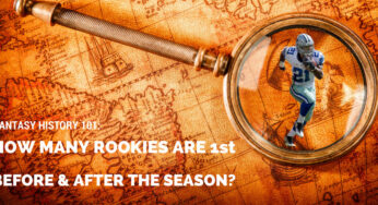 How Many Top Fantasy Football Rookies Are 1st Before & After the Season?